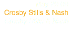 May 29 69 Crosby Stills & Nash
Crosby Stills & Nash
