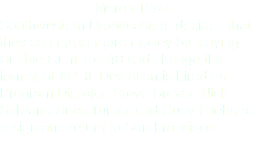 March 1969
Southwestern Broadcasters decides that they can make more money by playing Bubble Gum Top 40 and change the format of KPRI. Dex Allen is hired as Program Director. Steve Brown, Nick Schram, Buck Turner and Rudy Luehs all resign and return to San Francisco.
