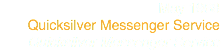 May 1968
Quicksilver Messenger Service Quicksilver Messenger Service 