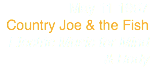 May 11 1967
Country Joe & the Fish
Electric Music for Mind & Body