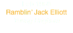 Feb 1968
Ramblin’ Jack Elliott
Young Brigham
