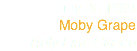 July 30 1969
Moby Grape
Truly Fine Citizen