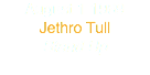 August 1 1969
Jethro Tull
Stand Up
