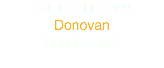 August 11 1969
Donovan Barabajagal
