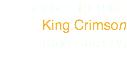 October 10 1969
King Crimson
King Crimson
