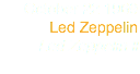 October 22 1969
Led Zeppelin
Led Zeppelin ll
