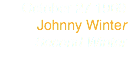 October 27 1969
Johnny Winter
Second Winter
