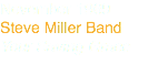 November 1969
Steve Miller Band
Your Saving Grace
