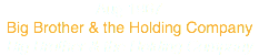 Aug 1967 Big Brother & the Holding Company
Big Brother & the Holding Company