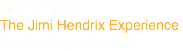 May 12 1967
The Jimi Hendrix Experience
Are You Experienced