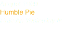 August 1969
Humble Pie
Safe As Yesterday Is
