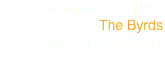 November 10 1969
The Byrds
Ballad of Easy Rider
